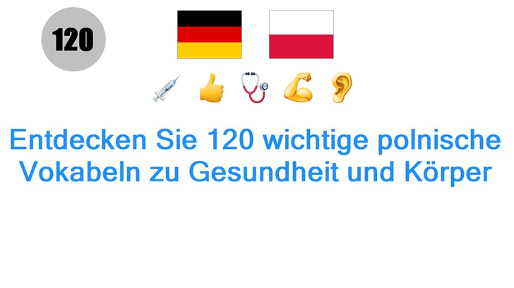 Entdecken Sie 120 wichtige polnische Vokabeln zu Gesundheit und Körper